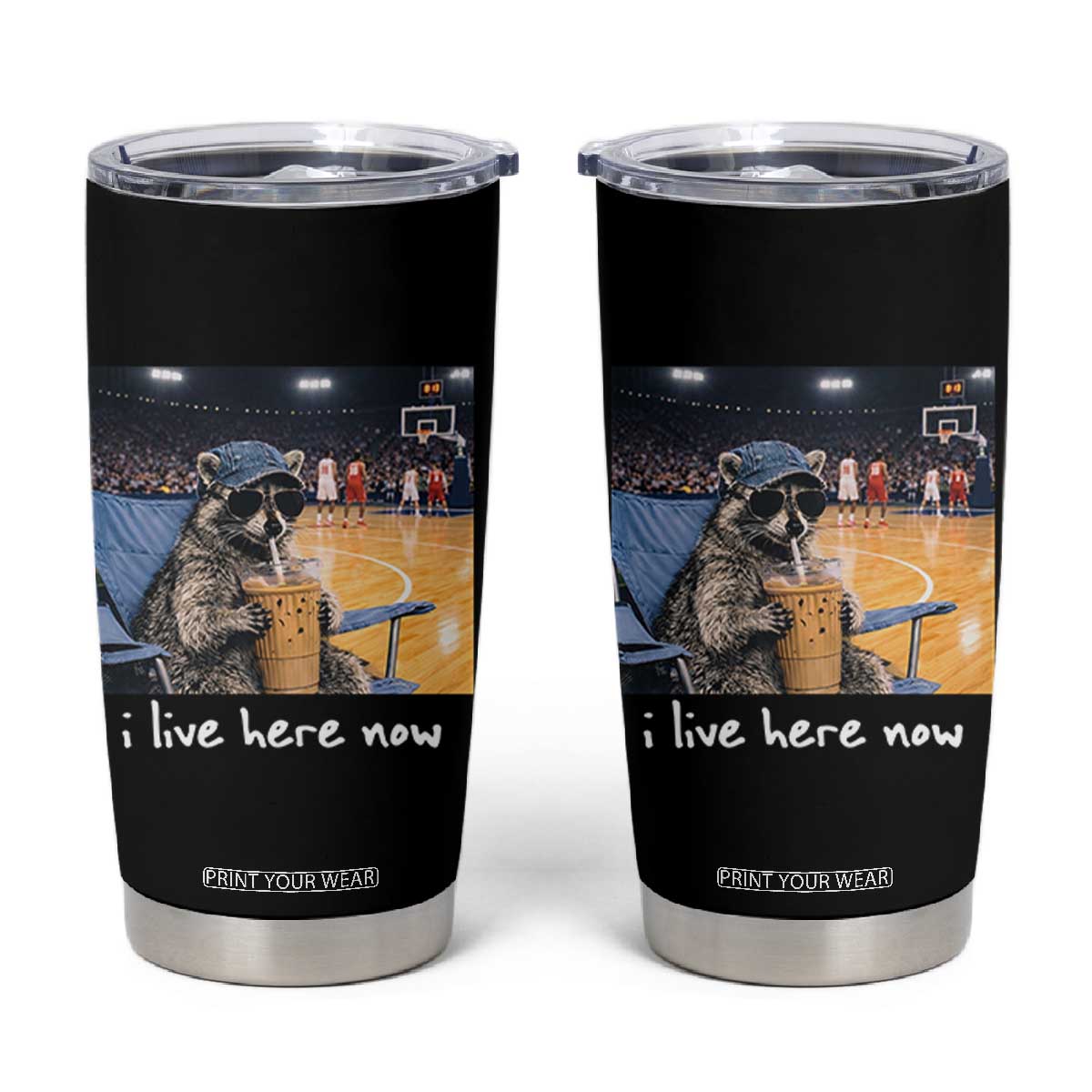 Basketball Raccoon I Live Here Now Tumbler Cup Funny Trash Panda Drinking Iced Coffee Basketball Court TS11 Black Print Your Wear