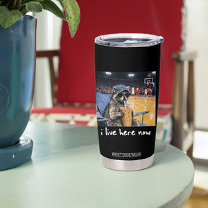 Basketball Raccoon I Live Here Now Tumbler Cup Funny Trash Panda Drinking Iced Coffee Basketball Court TS11 Print Your Wear
