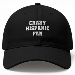 Crazy Hispanic Fan Baseball Cap Funny Basketball Latino Pride TS11 Print Your Wear
