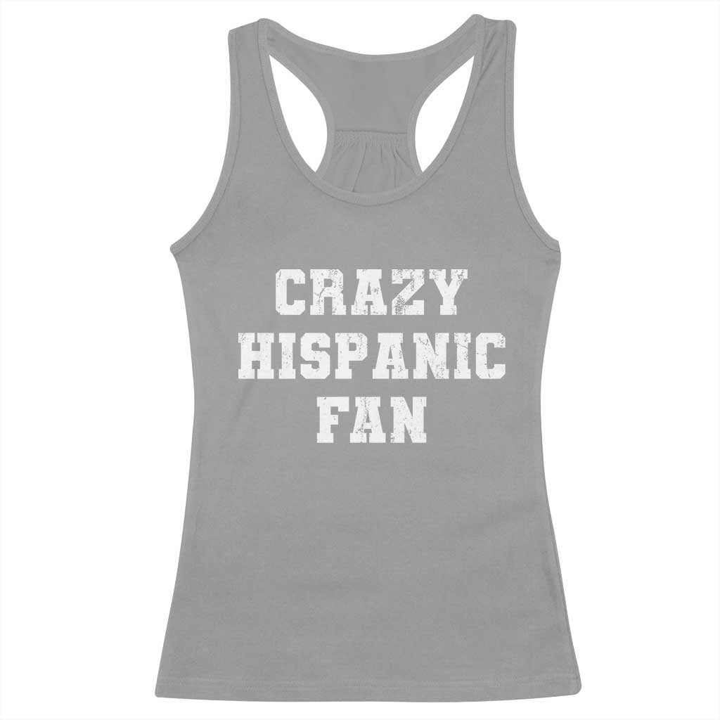 Crazy Hispanic Fan Racerback Tank Top Funny Basketball Latino Pride TS11 Sport Gray Print Your Wear