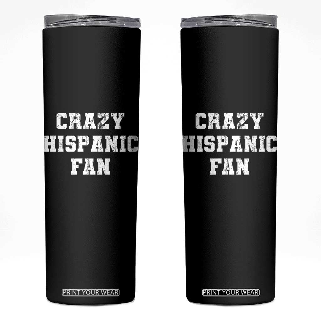 Crazy Hispanic Fan Skinny Tumbler Funny Basketball Latino Pride TS11 Black Print Your Wear