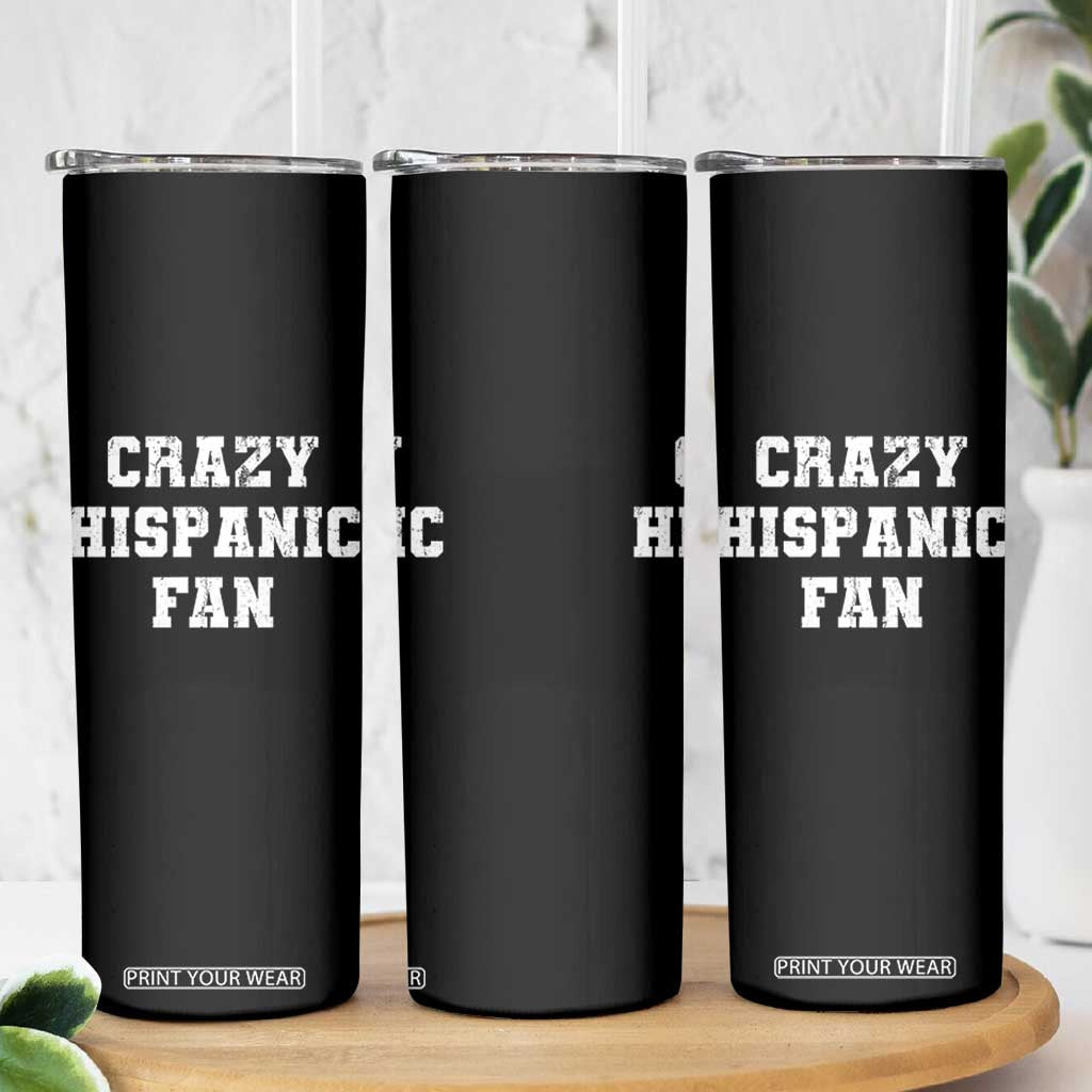 Crazy Hispanic Fan Skinny Tumbler Funny Basketball Latino Pride TS11 Print Your Wear
