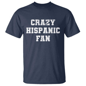 Crazy Hispanic Fan T Shirt Funny Basketball Latino Pride TS11 Navy Print Your Wear