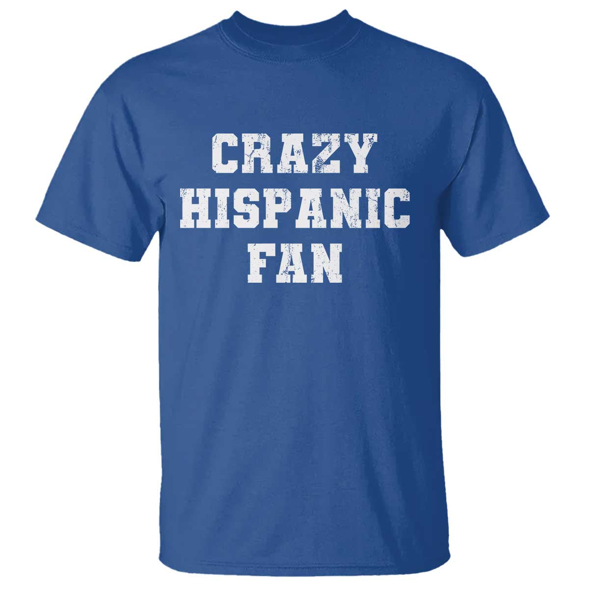 Crazy Hispanic Fan T Shirt Funny Basketball Latino Pride TS11 Royal Blue Print Your Wear