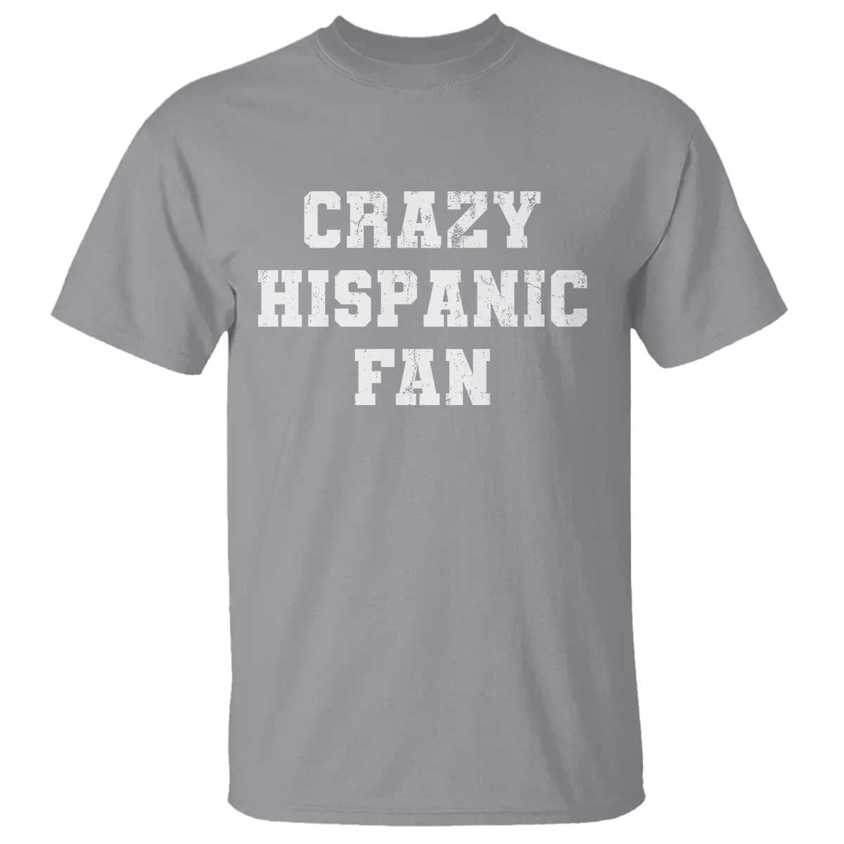 Crazy Hispanic Fan T Shirt Funny Basketball Latino Pride TS11 Sport Gray Print Your Wear