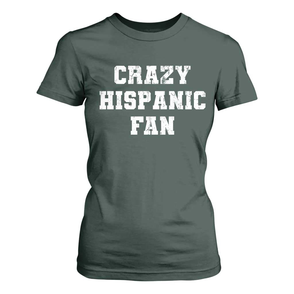 Crazy Hispanic Fan T Shirt For Women Funny Basketball Latino Pride TS11 Dark Forest Green Print Your Wear