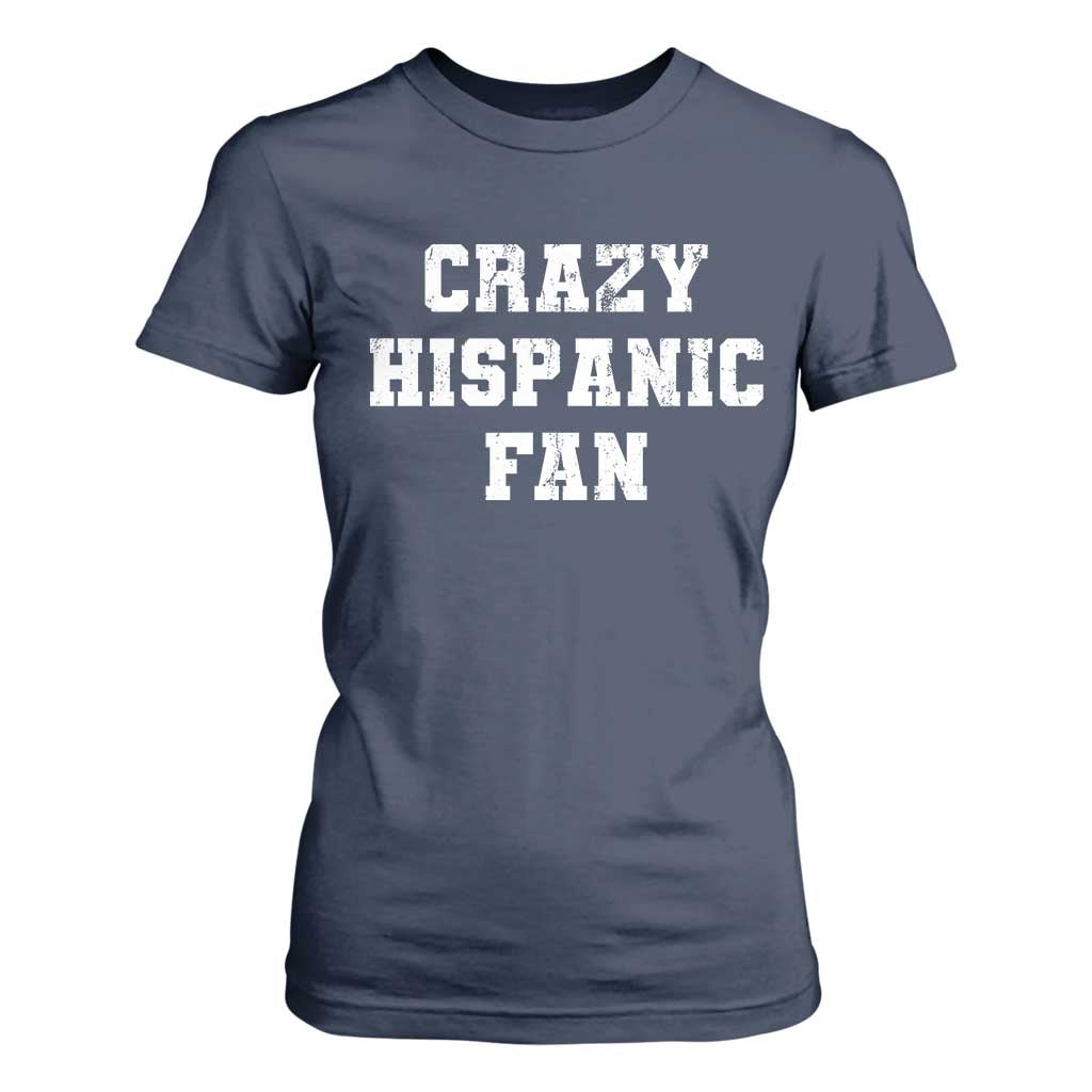 Crazy Hispanic Fan T Shirt For Women Funny Basketball Latino Pride TS11 Navy Print Your Wear