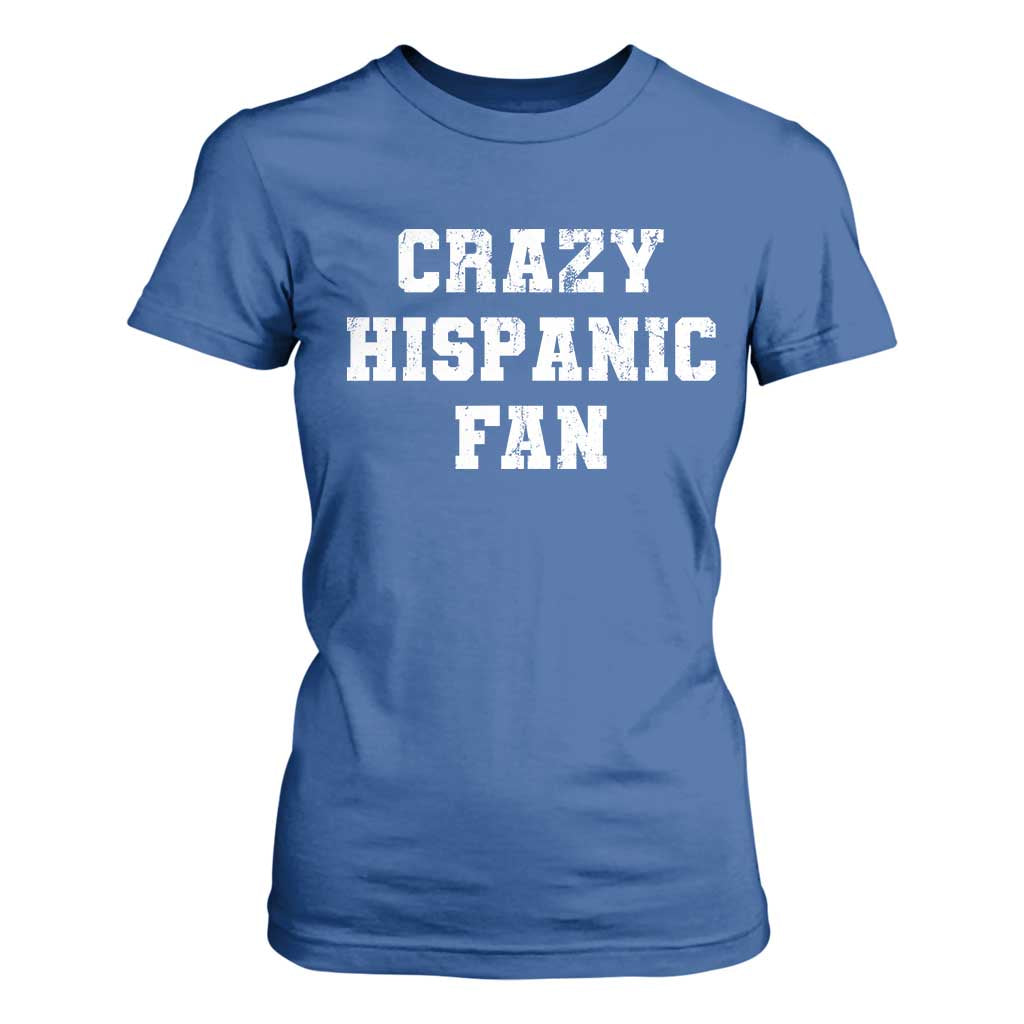 Crazy Hispanic Fan T Shirt For Women Funny Basketball Latino Pride TS11 Royal Blue Print Your Wear