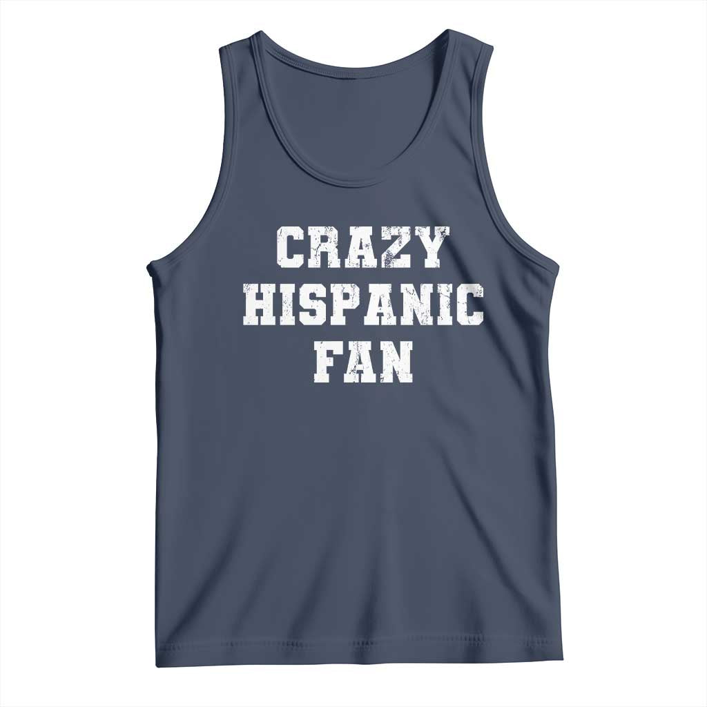Crazy Hispanic Fan Tank Top Funny Basketball Latino Pride TS11 Navy Print Your Wear