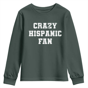 Crazy Hispanic Fan Youth Sweatshirt Funny Basketball Latino Pride TS11 Dark Forest Green Print Your Wear