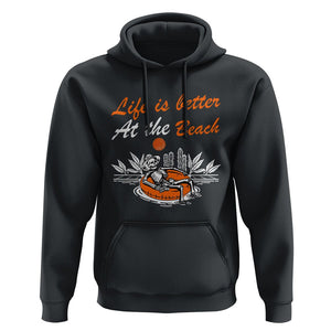 Summer Vacation Hoodie Life Is Better At The Beach Funny Skeleton TS11 Black Print Your Wear