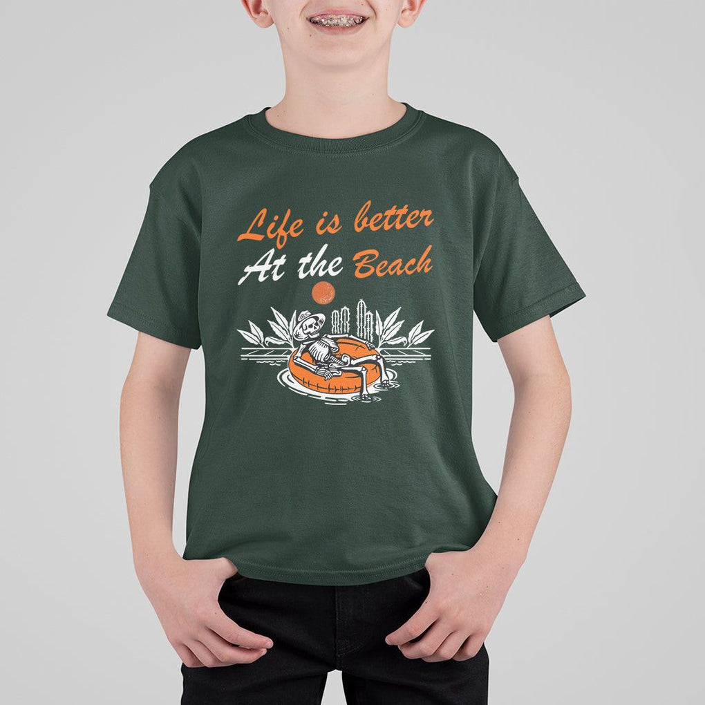 Summer Vacation T Shirt For Kid Life Is Better At The Beach Funny Skeleton TS11 Dark Forest Green Print Your Wear