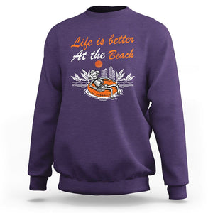 Summer Vacation Sweatshirt Life Is Better At The Beach Funny Skeleton TS11 Purple Print Your Wear