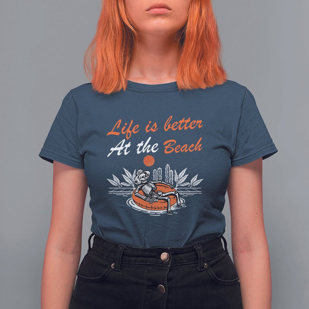 Summer Vacation T Shirt For Women Life Is Better At The Beach Funny Skeleton TS11 Navy Print Your Wear