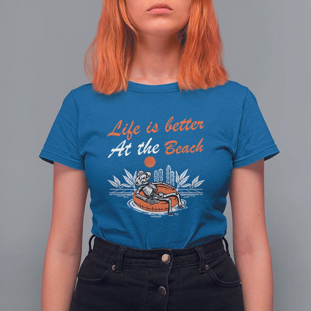 Summer Vacation T Shirt For Women Life Is Better At The Beach Funny Skeleton TS11 Royal Blue Print Your Wear