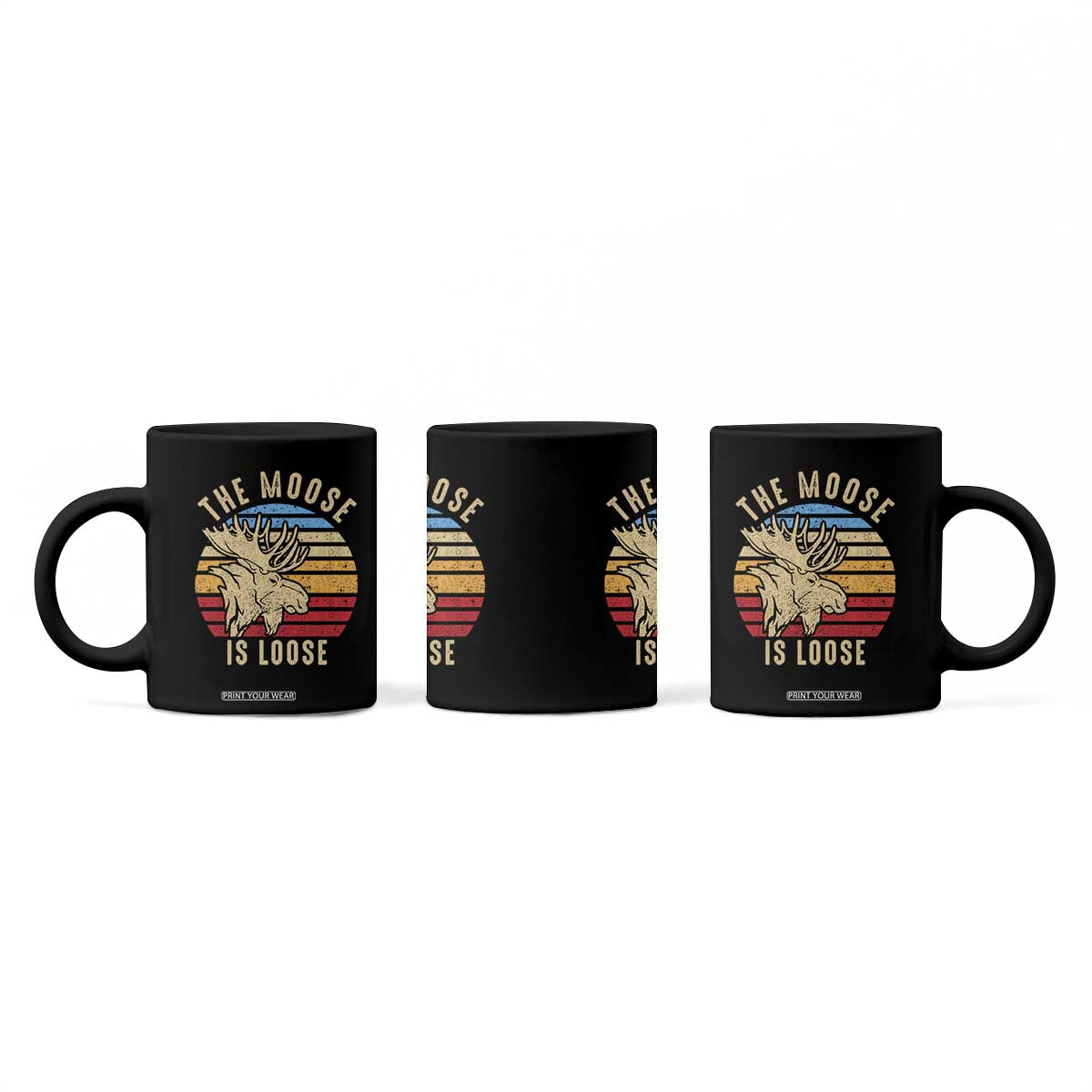 Funny The Moose Is Loose Coffee Mug Moose Lover Retro Vintage TS11 Print Your Wear