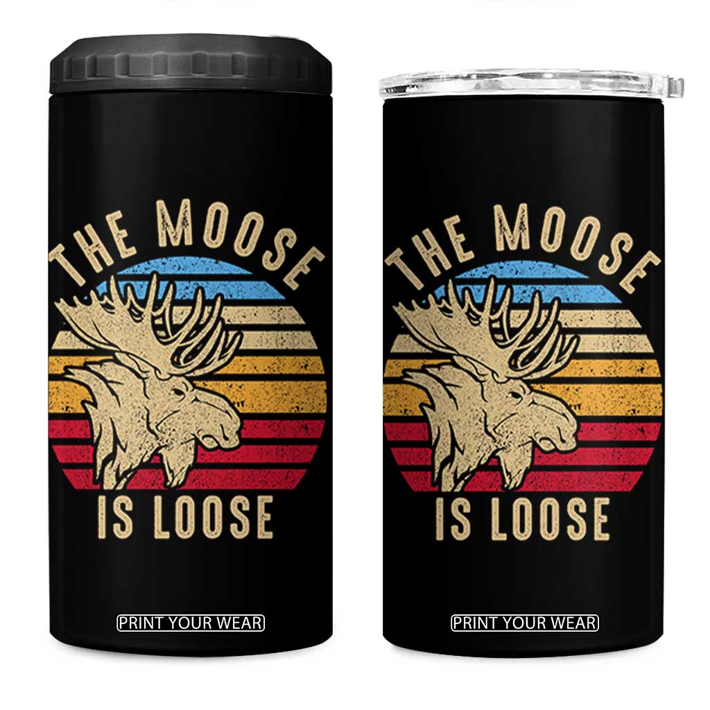 Funny The Moose Is Loose 4 in 1 Can Cooler Tumbler Moose Lover Retro Vintage TS11 One Size: 16 oz Black Print Your Wear