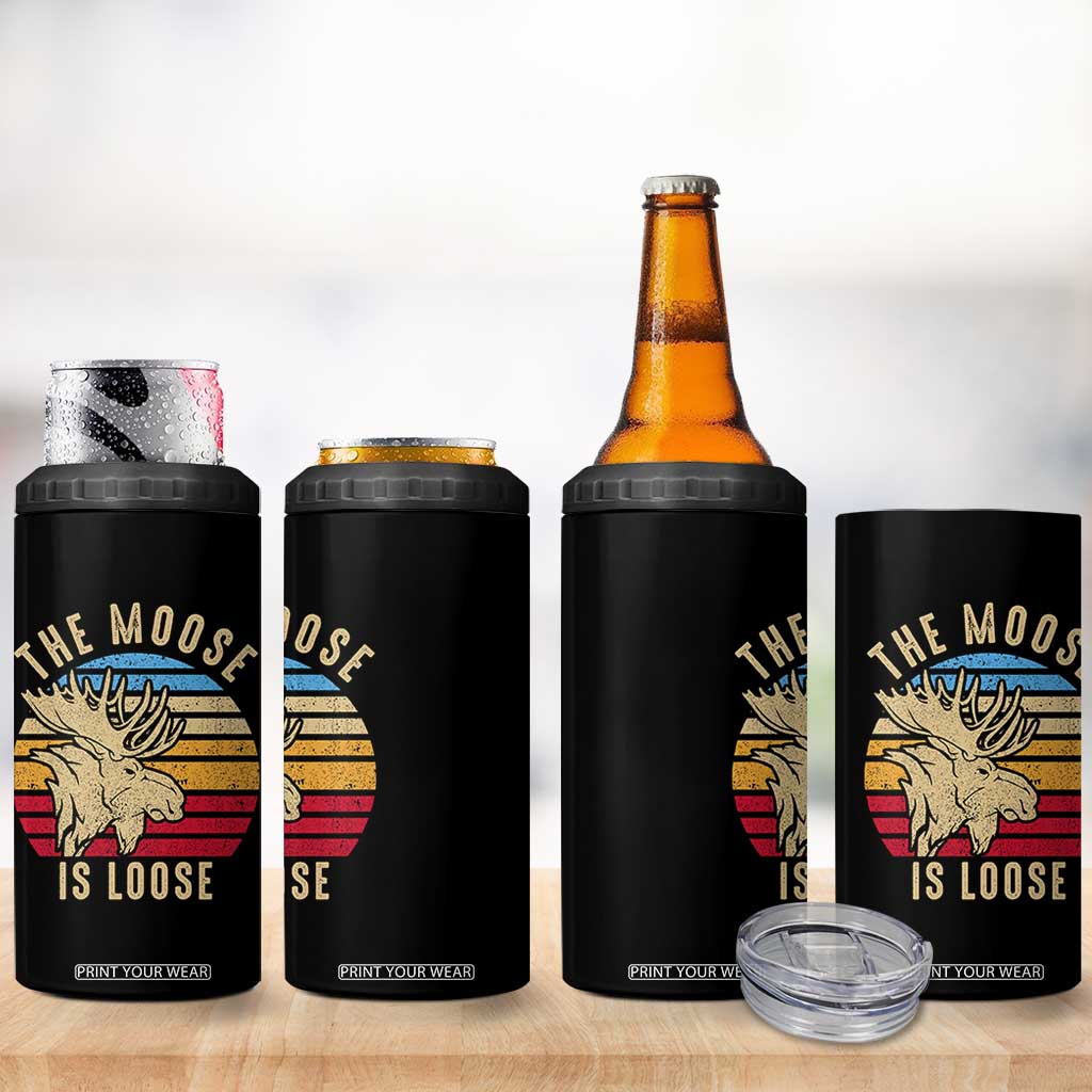 Funny The Moose Is Loose 4 in 1 Can Cooler Tumbler Moose Lover Retro Vintage TS11 Print Your Wear