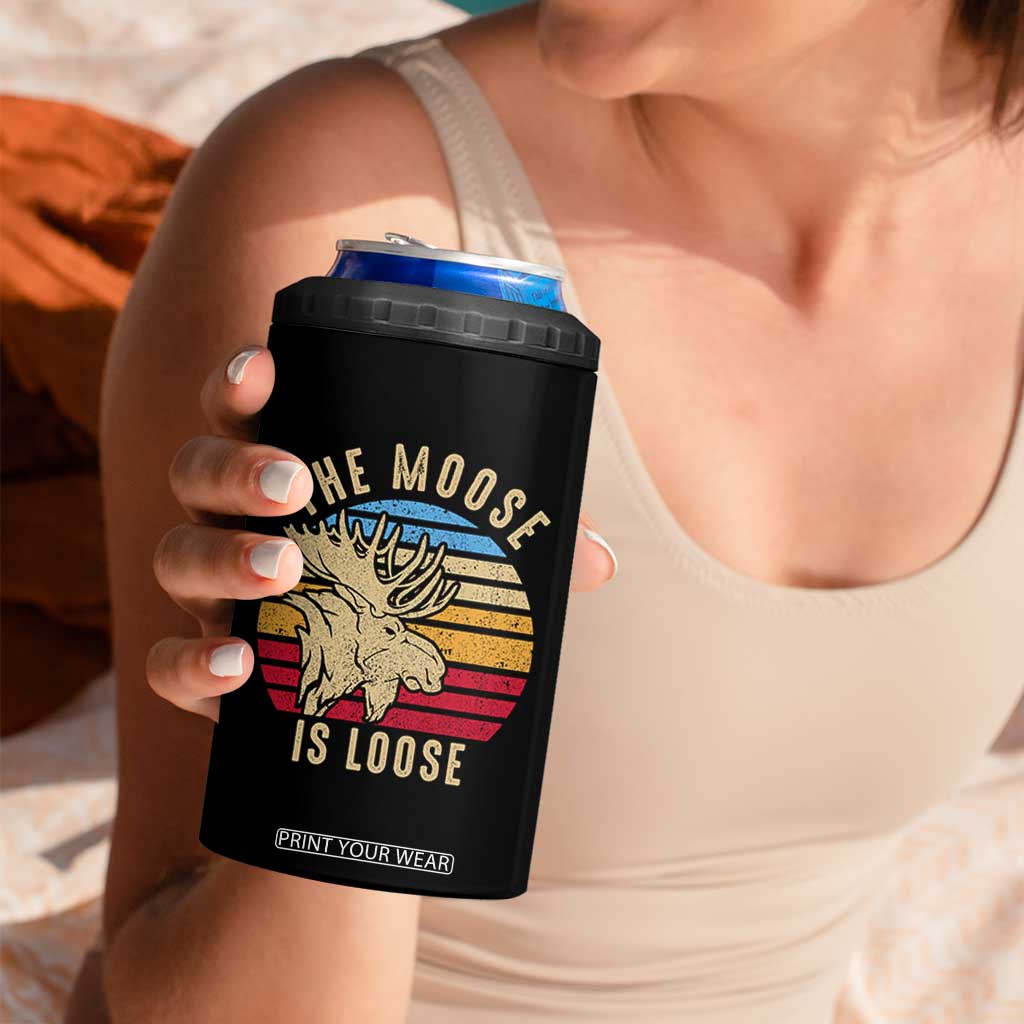 Funny The Moose Is Loose 4 in 1 Can Cooler Tumbler Moose Lover Retro Vintage TS11 Print Your Wear
