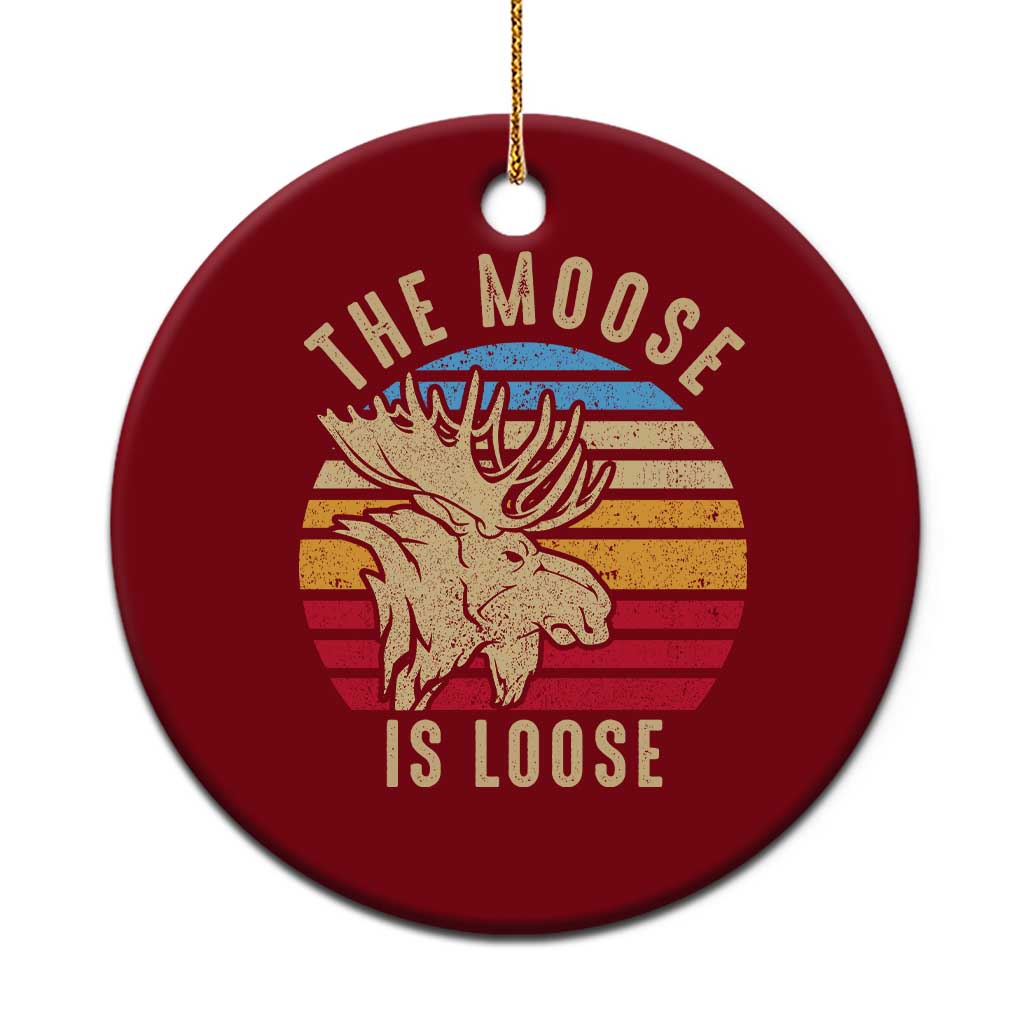Funny The Moose Is Loose Ceramic Ornament Moose Lover Retro Vintage TS11 1pc Red Print Your Wear