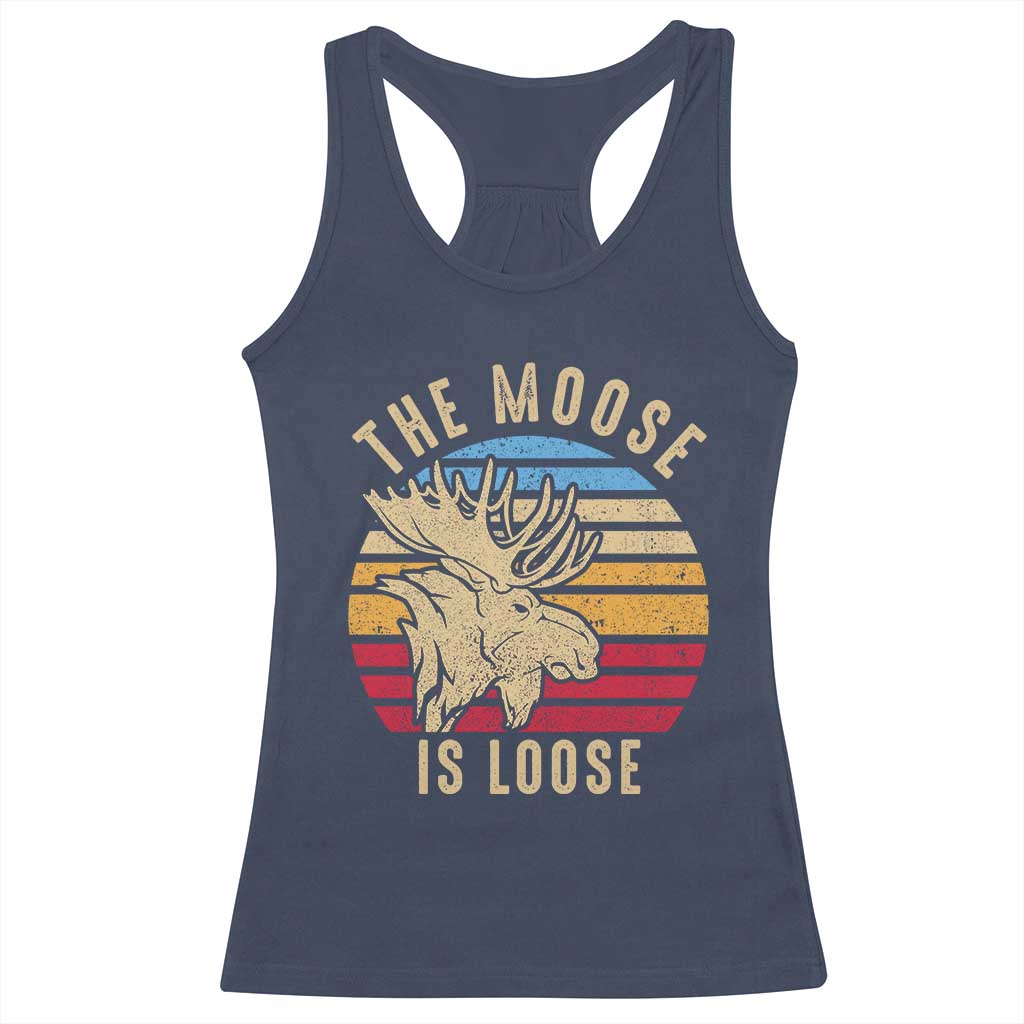 Funny The Moose Is Loose Racerback Tank Top Moose Lover Retro Vintage TS11 Navy Print Your Wear