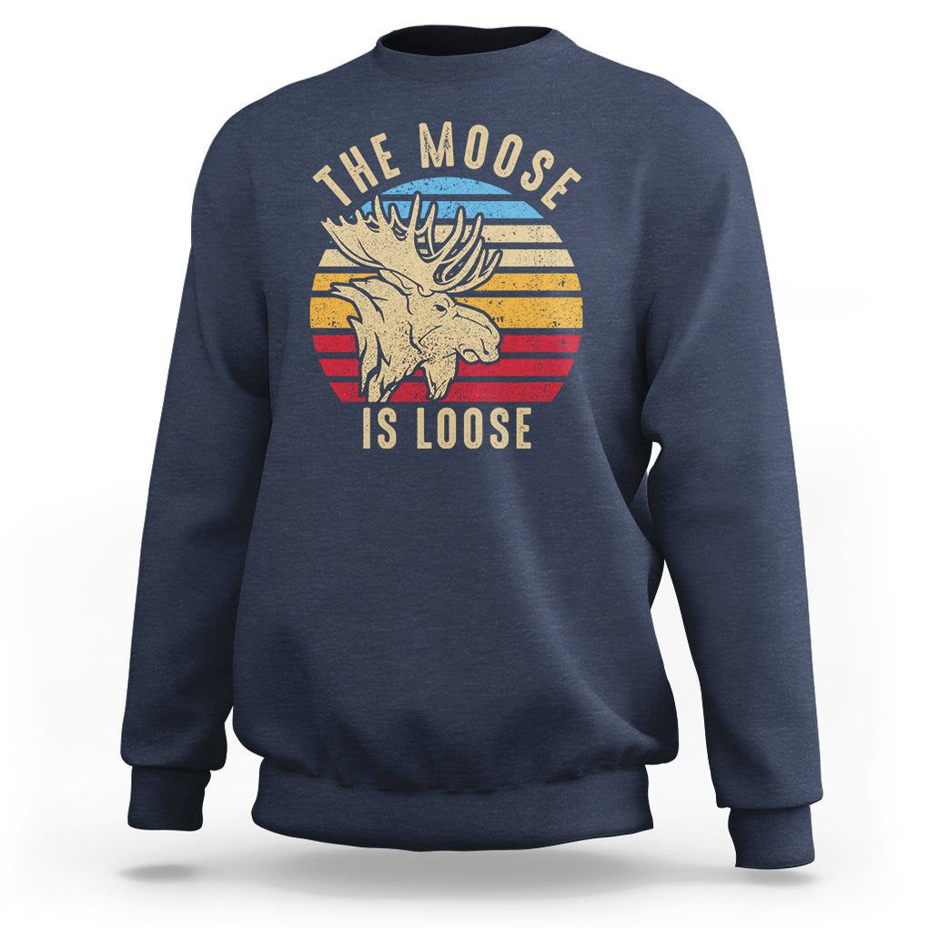 Funny The Moose Is Loose Sweatshirt Moose Lover Retro Vintage TS11 Navy Print Your Wear