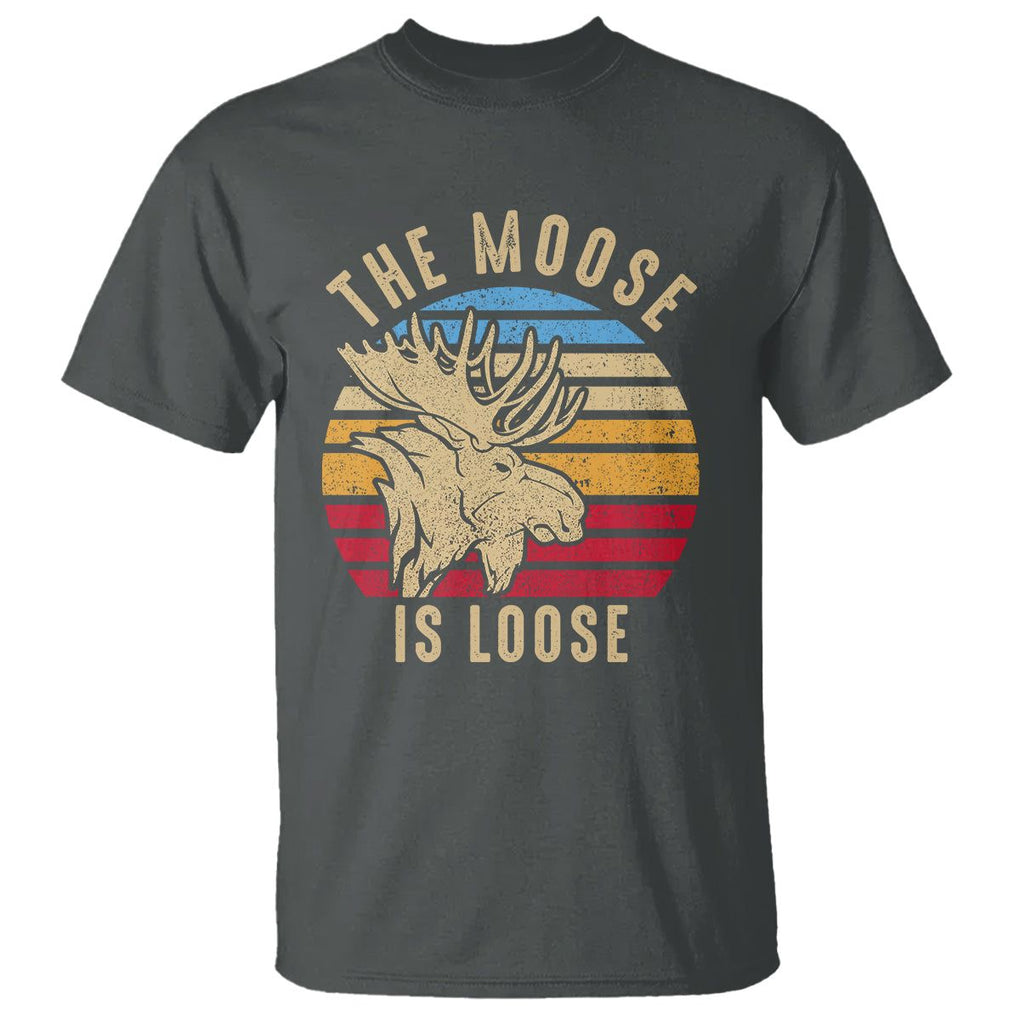 Funny The Moose Is Loose T Shirt Moose Lover Retro Vintage TS11 Dark Heather Print Your Wear