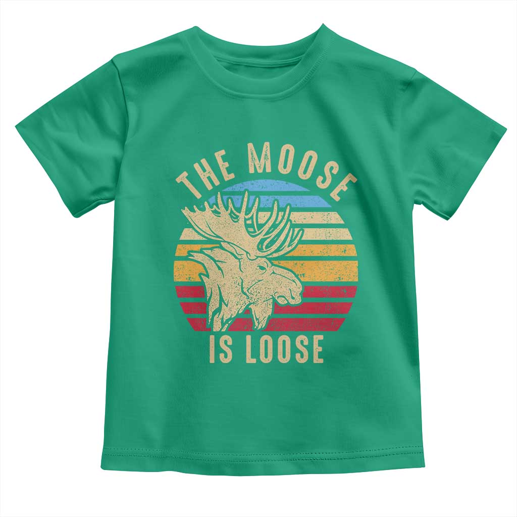 Funny The Moose Is Loose Toddler T Shirt Moose Lover Retro Vintage TS11 Irish Green Print Your Wear