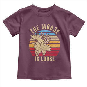 Funny The Moose Is Loose Toddler T Shirt Moose Lover Retro Vintage TS11 Maroon Print Your Wear