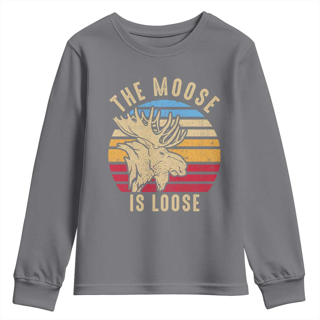 Funny The Moose Is Loose Youth Sweatshirt Moose Lover Retro Vintage TS11 Charcoal Print Your Wear
