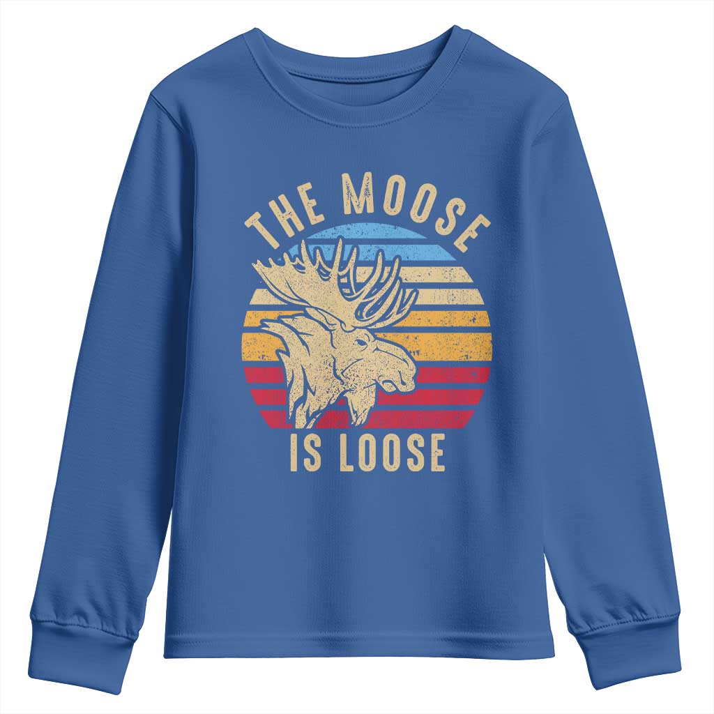 Funny The Moose Is Loose Youth Sweatshirt Moose Lover Retro Vintage TS11 Royal Blue Print Your Wear