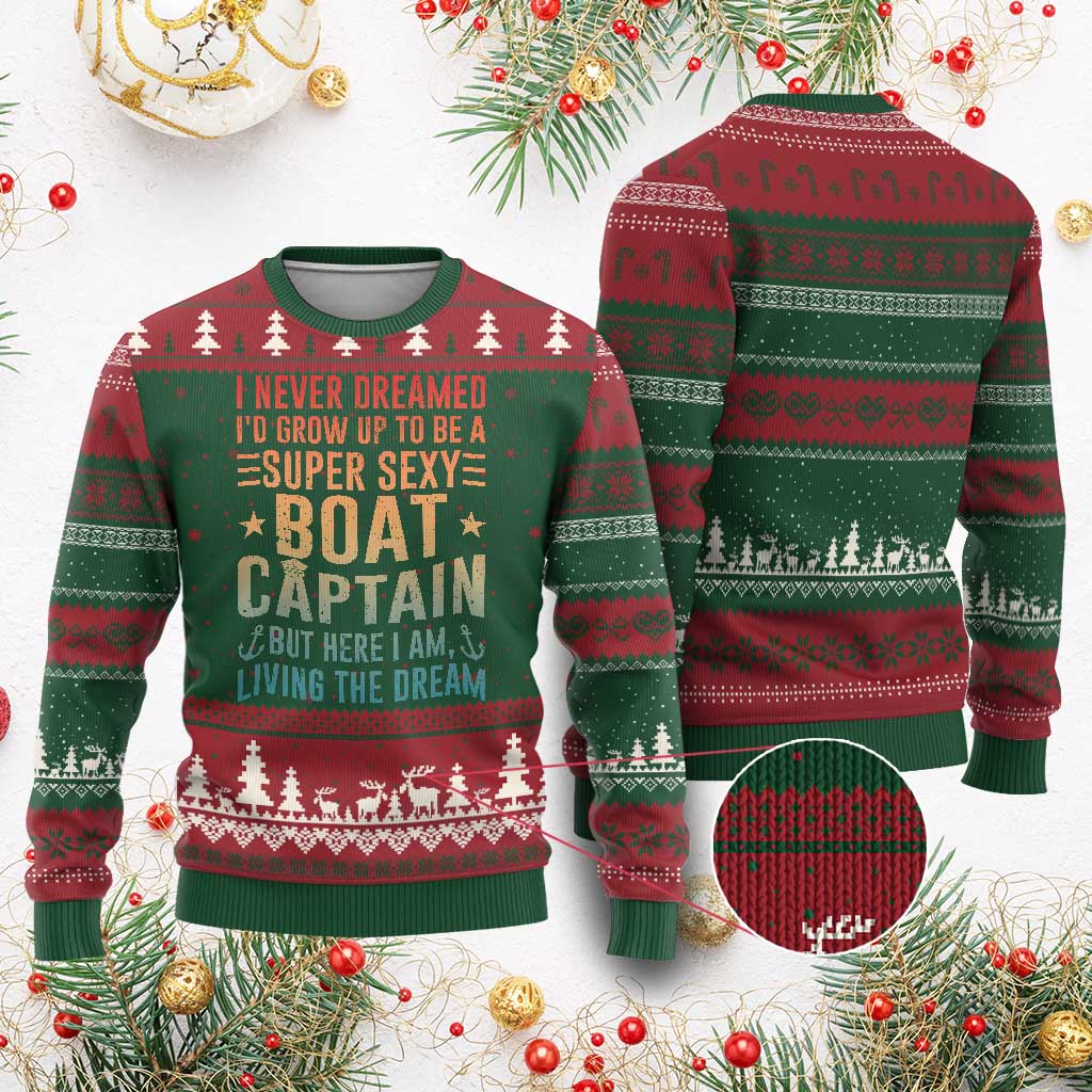 Funny I Never Dreamed Id Grow Up To Be A Sexy Boat Captain Ugly Christmas Sweater Pontoon Boat Captain TS11 Red Green Print Your Wear
