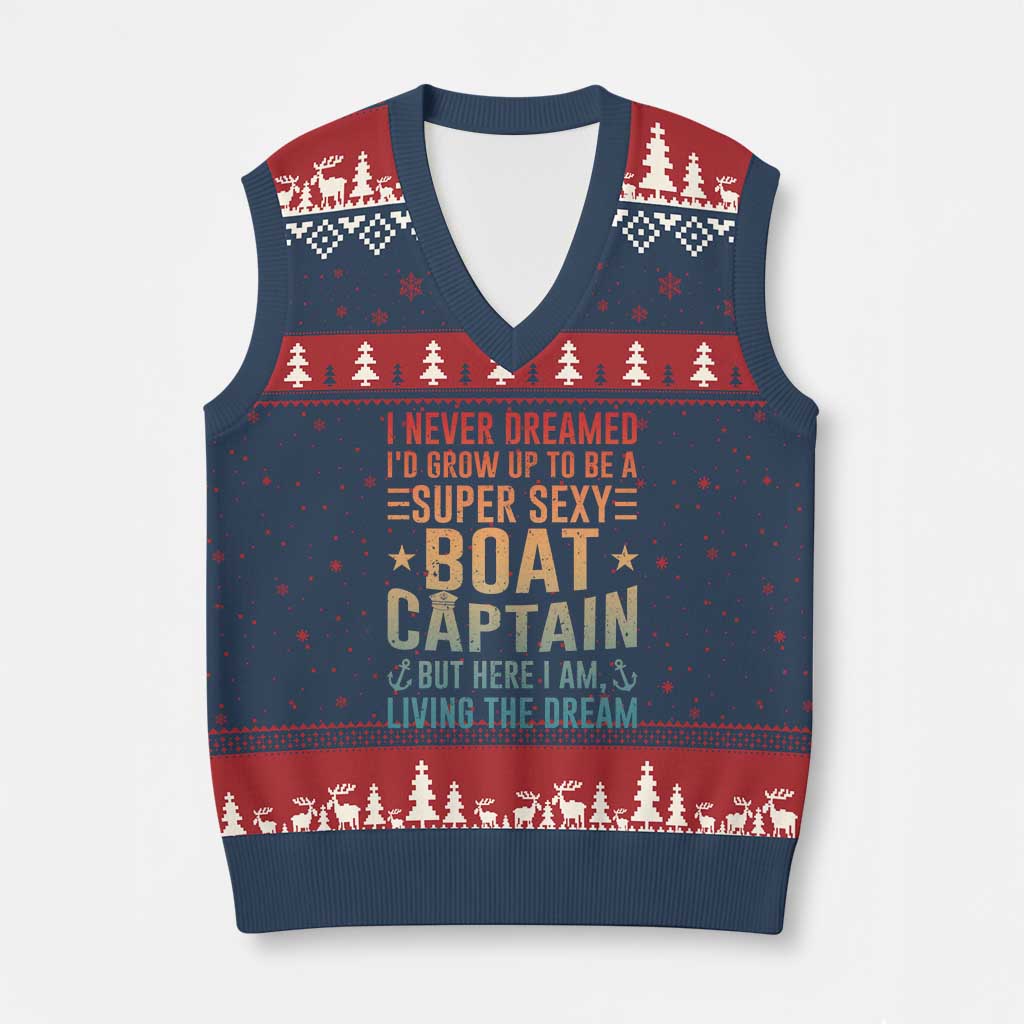 Funny I Never Dreamed Id Grow Up To Be A Sexy Boat Captain V-Neck Knit Sweater Vest Pontoon Boat Captain TS11 Navy Red Print Your Wear