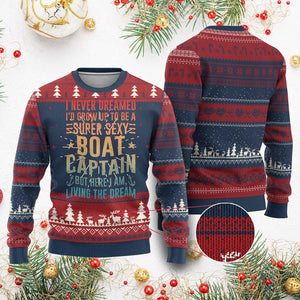 Funny I Never Dreamed Id Grow Up To Be A Sexy Boat Captain Knit Sweatshirt Pontoon Boat Captain TS11 Burgundy Print Your Wear