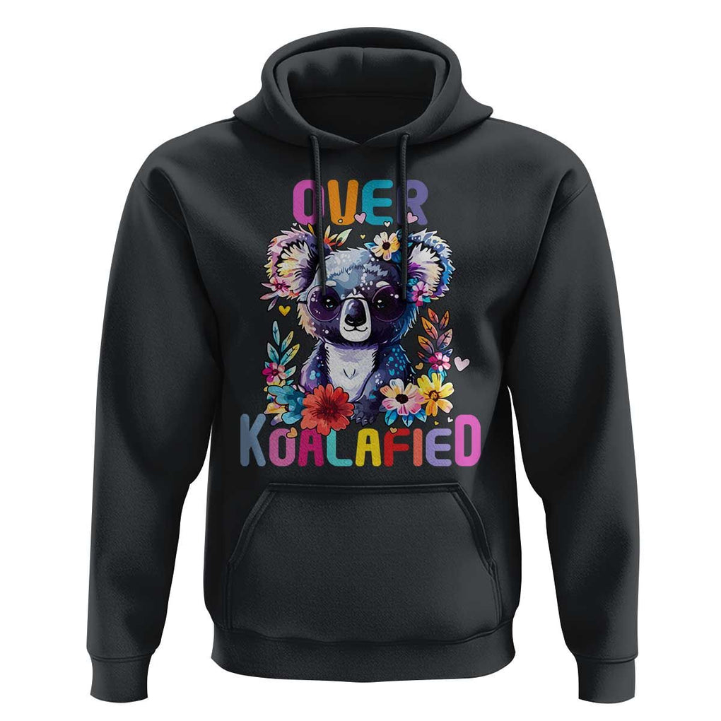 Funny Koala Hoodie Over Koalafied Cute Colorful Bear TS11 Black Print Your Wear