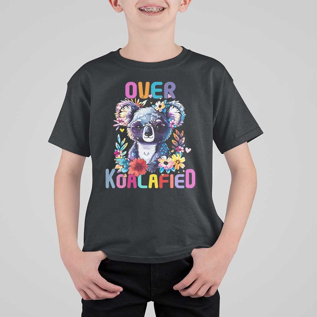Funny Koala T Shirt For Kid Over Koalafied Cute Colorful Bear TS11 Black Print Your Wear