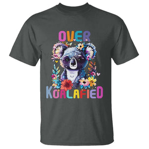 Funny Koala T Shirt Over Koalafied Cute Colorful Bear TS11 Dark Heather Print Your Wear