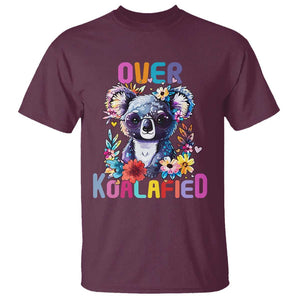 Funny Koala T Shirt Over Koalafied Cute Colorful Bear TS11 Maroon Print Your Wear