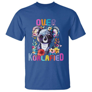 Funny Koala T Shirt Over Koalafied Cute Colorful Bear TS11 Royal Blue Print Your Wear