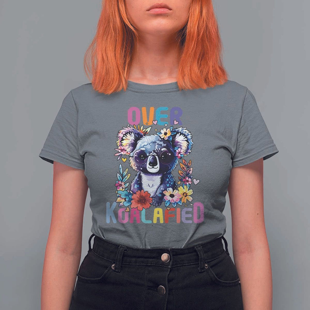 Funny Koala T Shirt For Women Over Koalafied Cute Colorful Bear TS11 Charcoal Print Your Wear