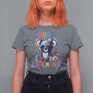 Funny Koala T Shirt For Women Over Koalafied Cute Colorful Bear TS11 Charcoal Print Your Wear