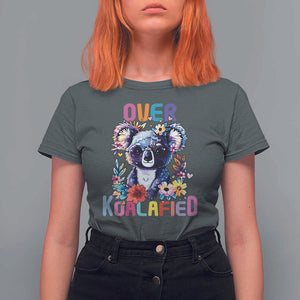 Funny Koala T Shirt For Women Over Koalafied Cute Colorful Bear TS11 Dark Heather Print Your Wear