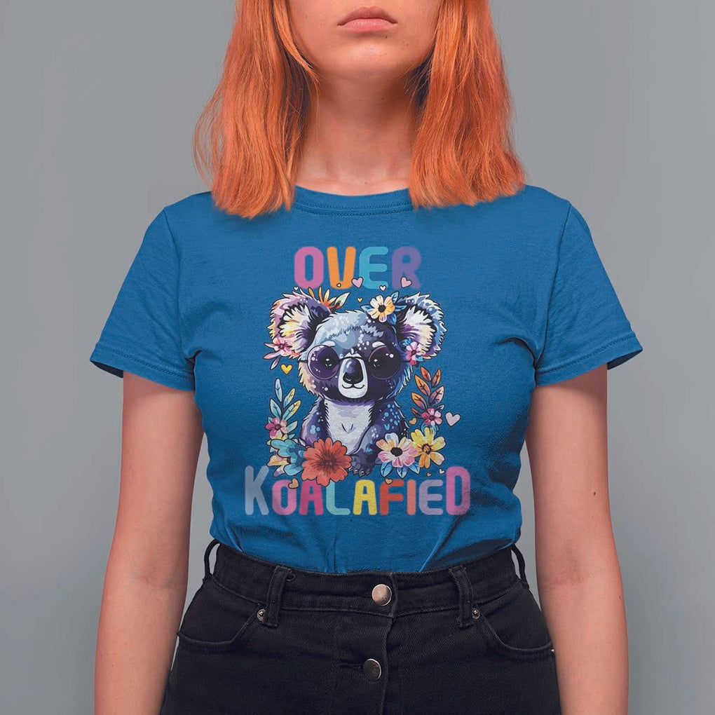 Funny Koala T Shirt For Women Over Koalafied Cute Colorful Bear TS11 Royal Blue Print Your Wear