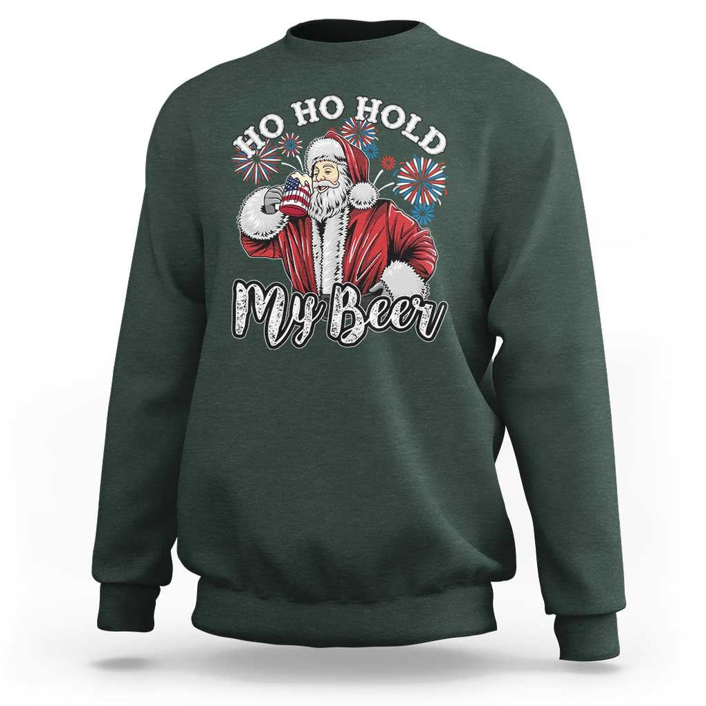 Christmas In July Sweatshirt Ho Ho Hold My Beer Summer Santa USA Flag 4th Of July TS11 Dark Forest Green Print Your Wear