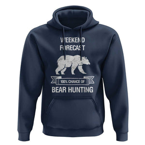 Funny Bear Hunting Hoodie Weekend Forecast 100% Chance Of Bear Hunter TS11 Navy Print Your Wear