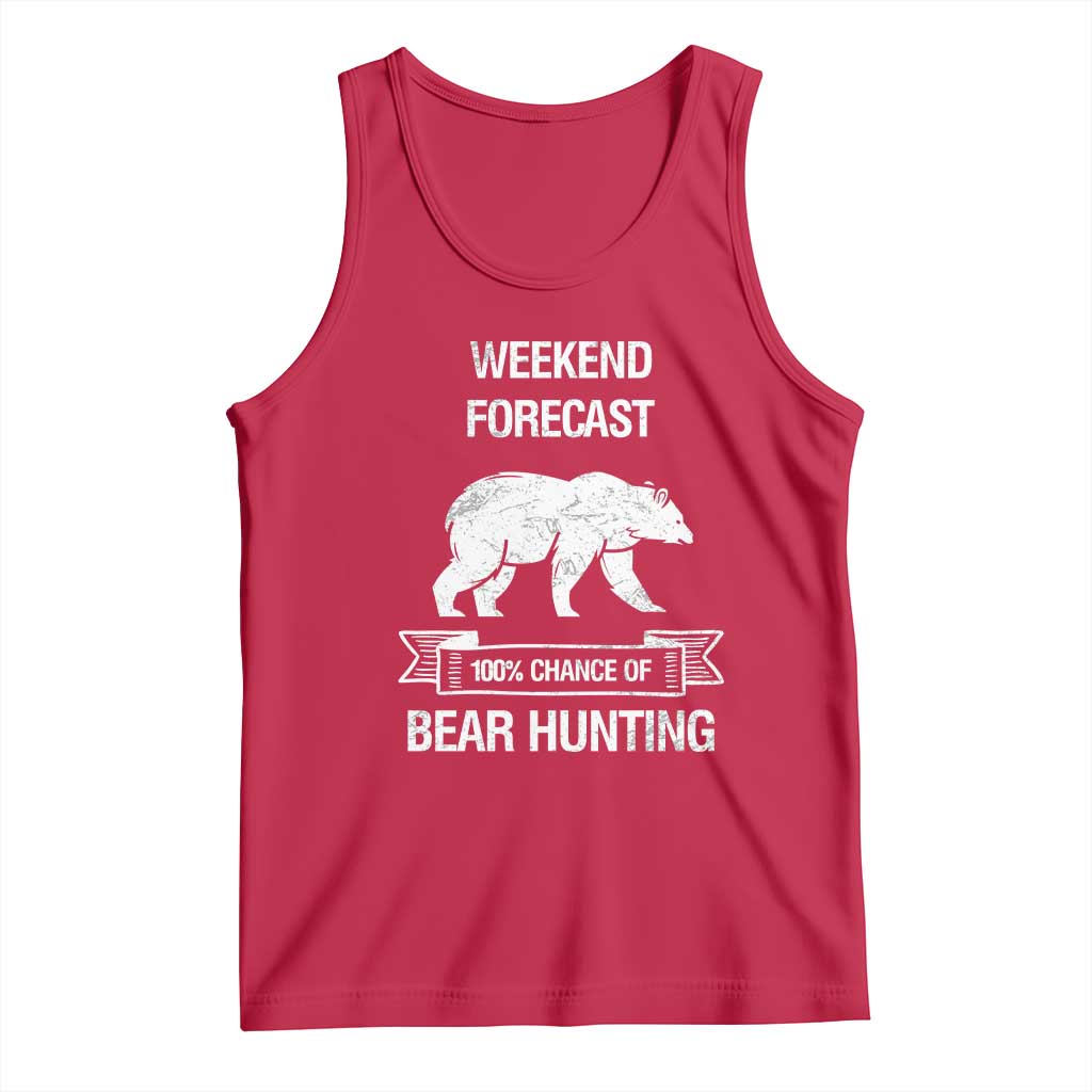 Funny Bear Hunting Tank Top Weekend Forecast 100% Chance Of Bear Hunter TS11 Red Print Your Wear