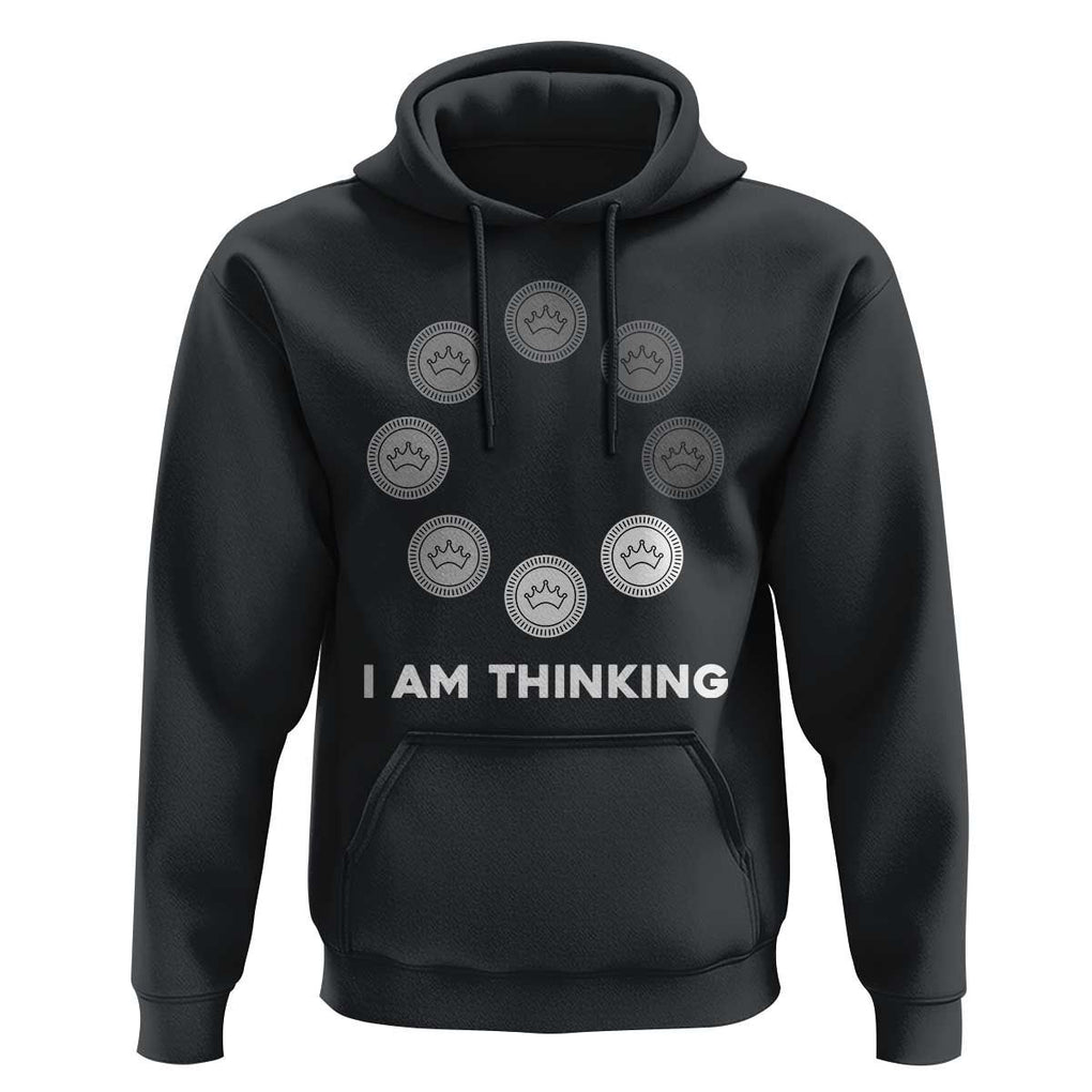 Checkers Lover Hoodie I Am Thinking Board Game Draughts Player TS11 Black Print Your Wear