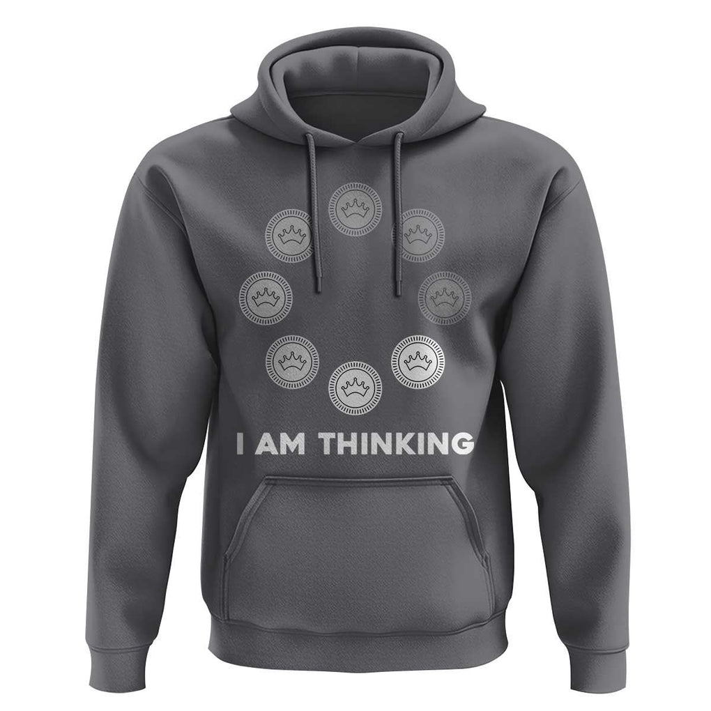 Checkers Lover Hoodie I Am Thinking Board Game Draughts Player TS11 Charcoal Print Your Wear