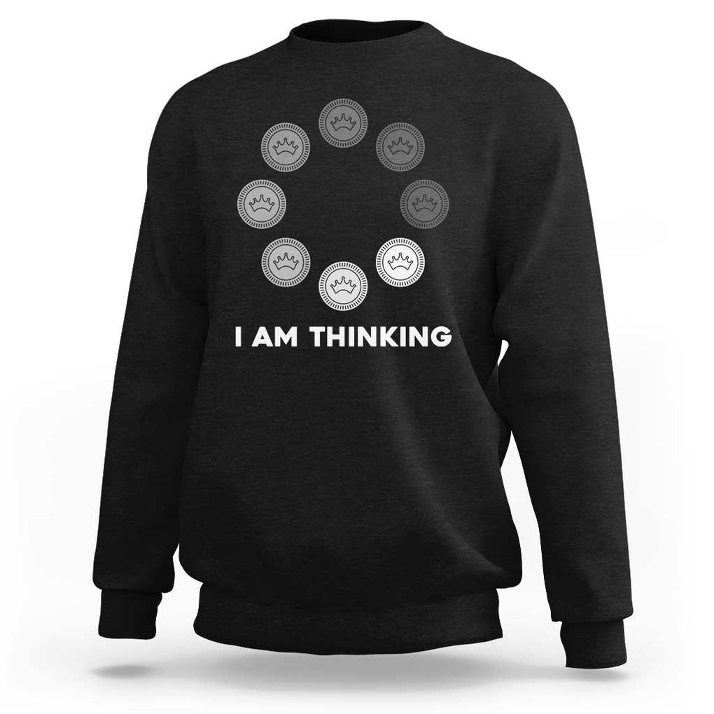Checkers Lover Sweatshirt I Am Thinking Board Game Draughts Player TS11 Black Print Your Wear