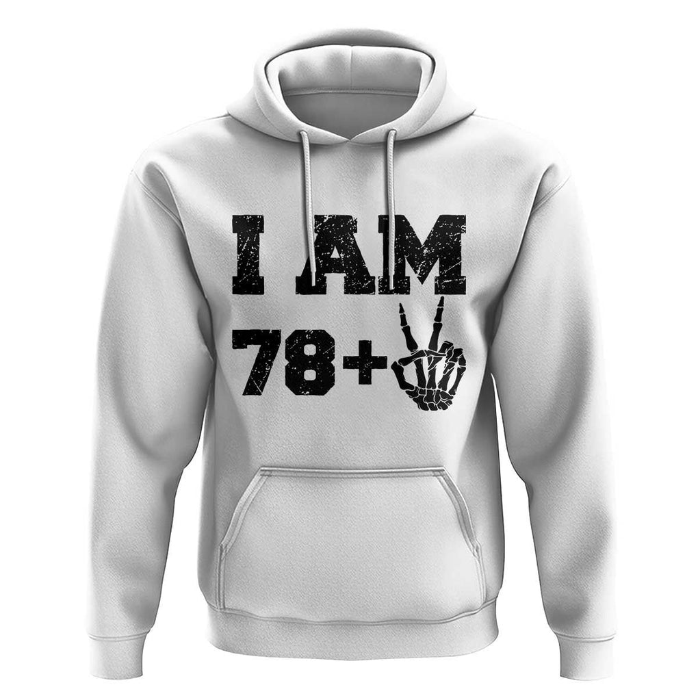 Funny 80th Birthday Hoodie I Am 79 Plus 80 Years Old Skull TS11 White Print Your Wear